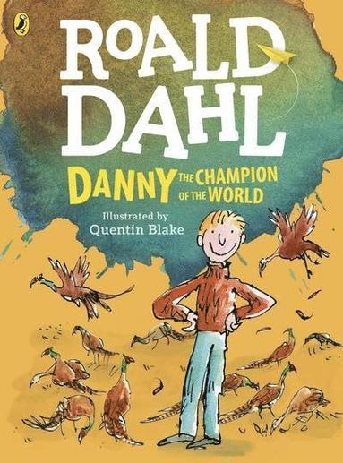 Roald Dahl - Danny, the Champion of the World (colour edition), Häftad