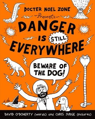David O'Doherty - Danger is Still Everywhere: Beware of the Dog (Danger is Everywhere book 2), Häftad