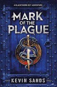 bokomslag Mark of the Plague (A Blackthorn Key adventure)