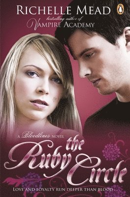 Richelle Mead - Bloodlines: The Ruby Circle (book 6), Häftad