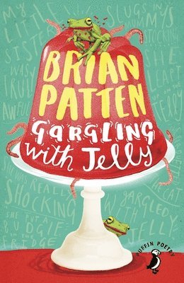Brian Patten - Gargling with Jelly, Häftad