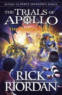 bokomslag The Burning Maze - The Trials of Apollo Book 3