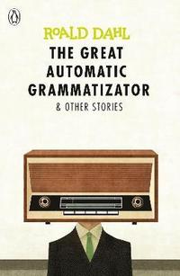 bokomslag The Great Automatic Grammatizator and Other Stories