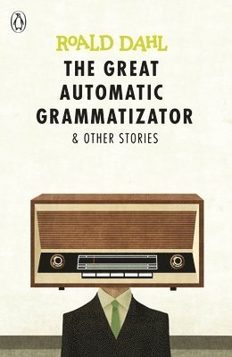 bokomslag The Great Automatic Grammatizator and Other Stories