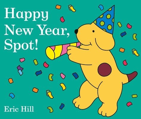Eric Hill - Happy New Year, Spot!, Kartonnage