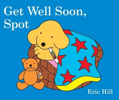 Eric Hill - Get Well Soon, Spot, Kartonnage