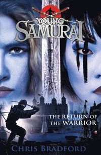 bokomslag The Return of the Warrior (Young Samurai book 9)