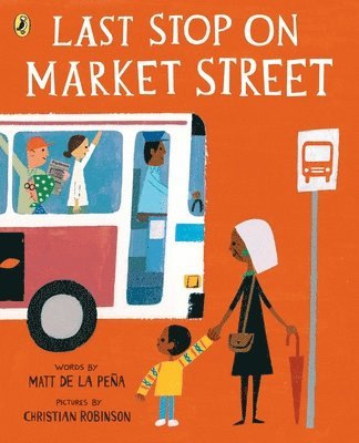 Matt de la Peña - Last Stop on Market Street, Häftad