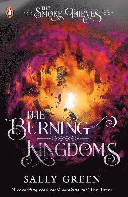 bokomslag The Burning Kingdoms (The Smoke Thieves Book 3)