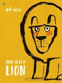 bokomslag How to be a Lion