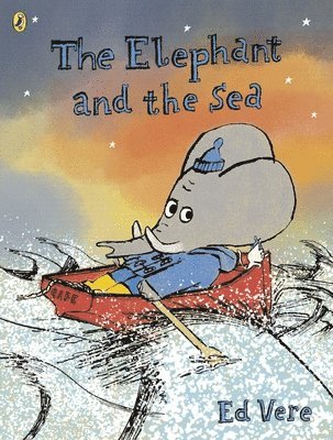 Ed Vere - Elephant and the Sea, Häftad