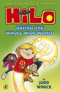 bokomslag Hilo: Saving the Whole Wide World (Hilo Book 2)