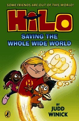 Judd Winick - Hilo: Saving the Whole Wide World, Häftad