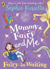 bokomslag Mummy Fairy and Me: Fairy-in-Waiting