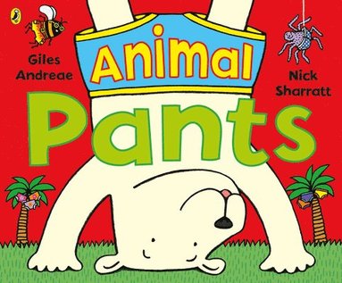 Giles Andreae - Animal Pants, Häftad