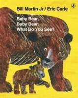 Bill Martin Jr, Eric Carle - Baby Bear, Baby Bear, What do you See?, Häftad