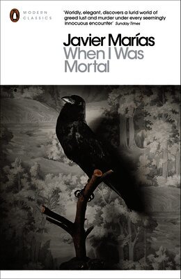 Javier Marías - When I Was Mortal, Häftad