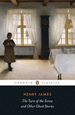 Henry James, Philip Horne, Susie Boyt - Turn of the Screw and Other Ghost Stories, Häftad