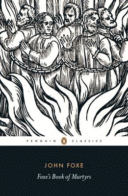 John Foxe - Foxe's Book of Martyrs, Häftad