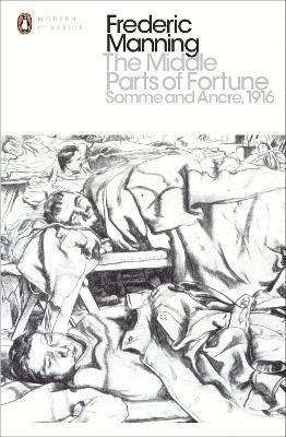 Frederic Manning, Niall Ferguson - The Middle Parts of Fortune, Häftad