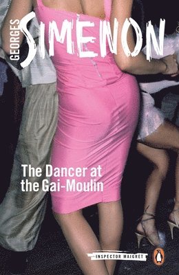 Georges Simenon - Dancer at the Gai-Moulin, Häftad