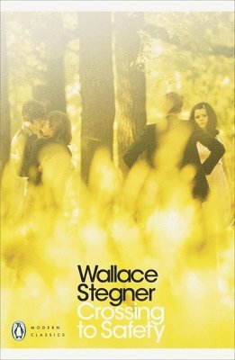 Wallace Stegner - Crossing to Safety, Häftad