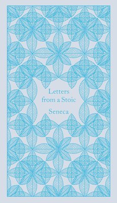 Seneca, Robin Campbell - Letters from a Stoic, Inbunden