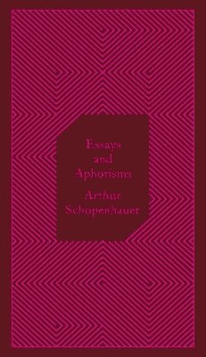 Arthur Schopenhauer - Essays and Aphorisms, Inbunden