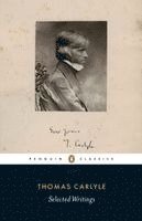 Thomas Carlyle - Selected Writings, Häftad