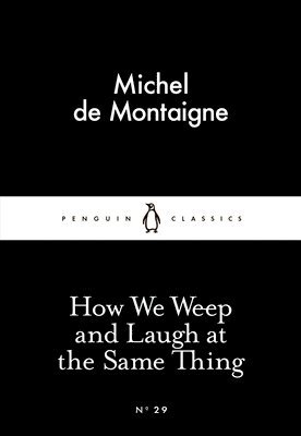 How We Weep and Laugh at the Same Thing 1