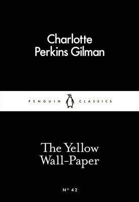 Charlotte Perkins Gilman - Yellow Wall-Paper, Häftad
