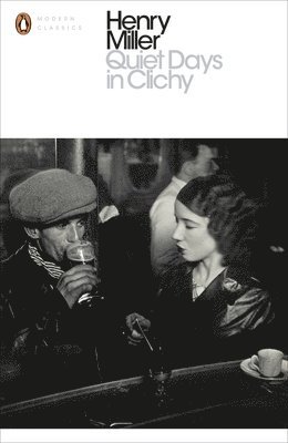 Henry Miller - Quiet Days in Clichy, Häftad