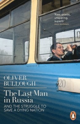 Oliver Bullough - Last Man in Russia, Häftad