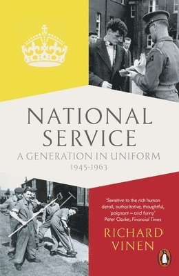 Richard Vinen - National Service, Häftad