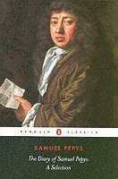 bokomslag The Diary of Samuel Pepys: A Selection