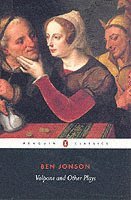 Ben Jonson, Michael Jamieson - Volpone and Other Plays, Häftad