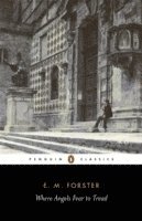 E M Forster, E. M. Forster - Where Angels Fear to Tread, Häftad