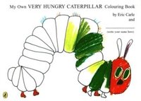 bokomslag My Own Very Hungry Caterpillar Colouring Book