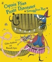 Giles Andreae - Captain Flinn and the Pirate Dinosaurs - Smugglers Bay!, Häftad