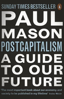Paul Mason - PostCapitalism, Häftad