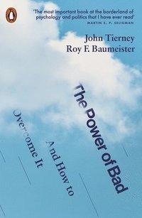 bokomslag The Power of Bad: And How to Overcome It