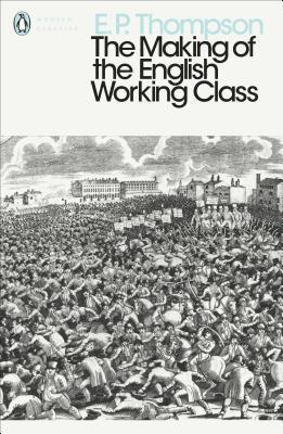 E. P. Thompson - Making of the English Working Class, Häftad