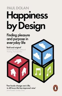 bokomslag Happiness by Design: Finding Pleasure and Purpose in Everyday Life