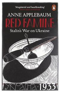 bokomslag Red Famine: Stalin's War on Ukraine