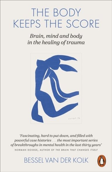 Bessel van der Kolk - Body Keeps the Score, Häftad