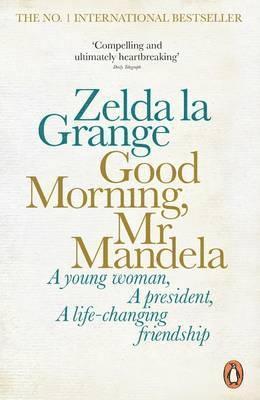 Zelda la Grange - Good Morning, Mr Mandela, Häftad