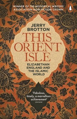 Jerry Brotton - This Orient Isle, Häftad