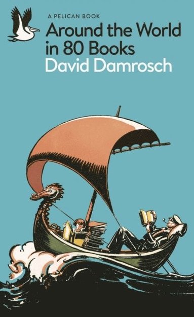 David Damrosch - Around the World in 80 Books, Häftad