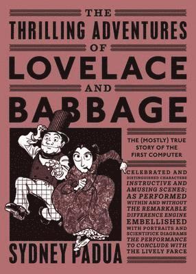 Sydney Padua - Thrilling Adventures of Lovelace and Babbage, Häftad