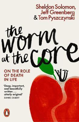 Sheldon Solomon, Jeff Greenberg, Tom Pyszczynski - Worm at the Core, Häftad